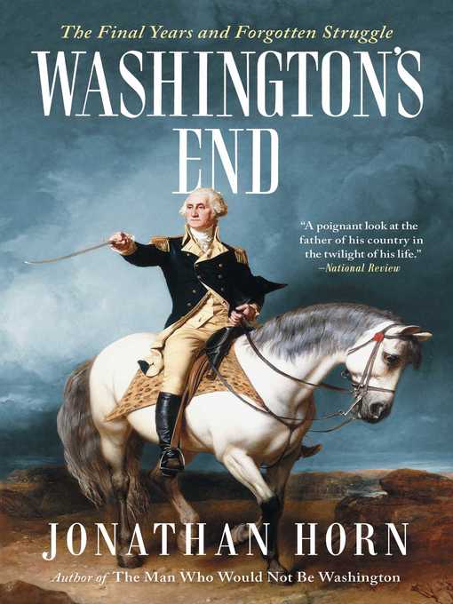 Title details for Washington's End by Jonathan Horn - Available